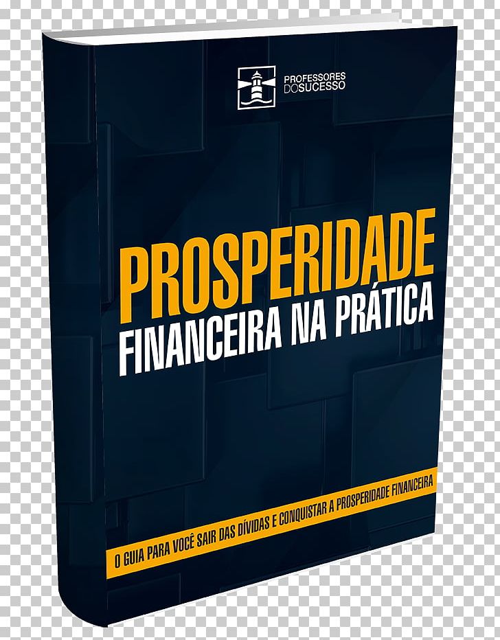 Prosperity Money E-book Finance Financial Institution PNG, Clipart, Book, Brand, Ebook, Finance, Financial Institution Free PNG Download