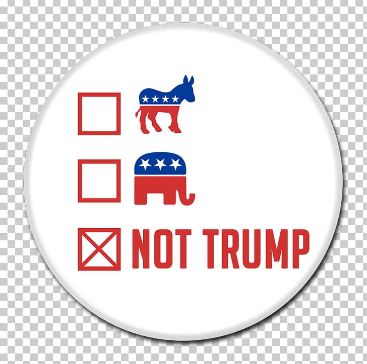 Protests Against Donald Trump Campaign Button Donald Trump Presidential Campaign PNG, Clipart, Badge, Brand, Button, Campaign Button, Clothing Free PNG Download