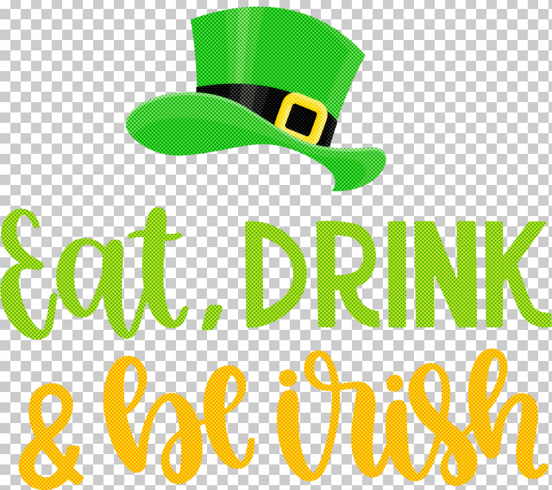 St Patricks Day Saint Patrick Eat Drink And Be Irish PNG, Clipart, Green, Headgear, Logo, Meter, Saint Patrick Free PNG Download