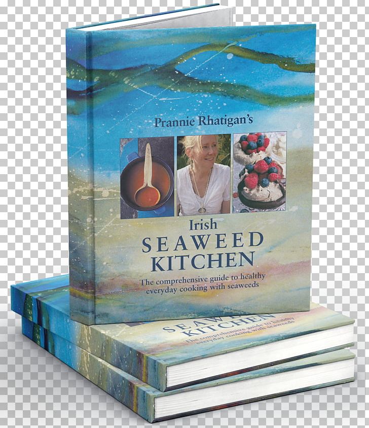 Prannie Rhatigan's Irish Seaweed Kitchen: The Comprehensive Guide To Healthy Everyday Cooking With Seaweeds Literary Cookbook Edible Seaweed Extreme Greens: Understanding Seaweeds PNG, Clipart,  Free PNG Download