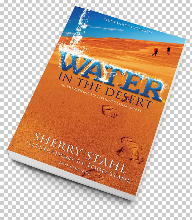 Book Trade Paperback Water In The Desert: 40 Devotions To Hydrate Your Spirit PNG, Clipart, Book, Brand, Desert, Hydrate, Objects Free PNG Download