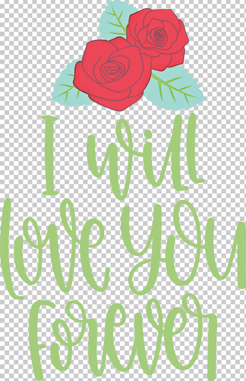 Love You Forever Valentines Day Valentines Day Quote PNG, Clipart, Cut Flowers, Floral Design, Flower, Green, Logo Free PNG Download
