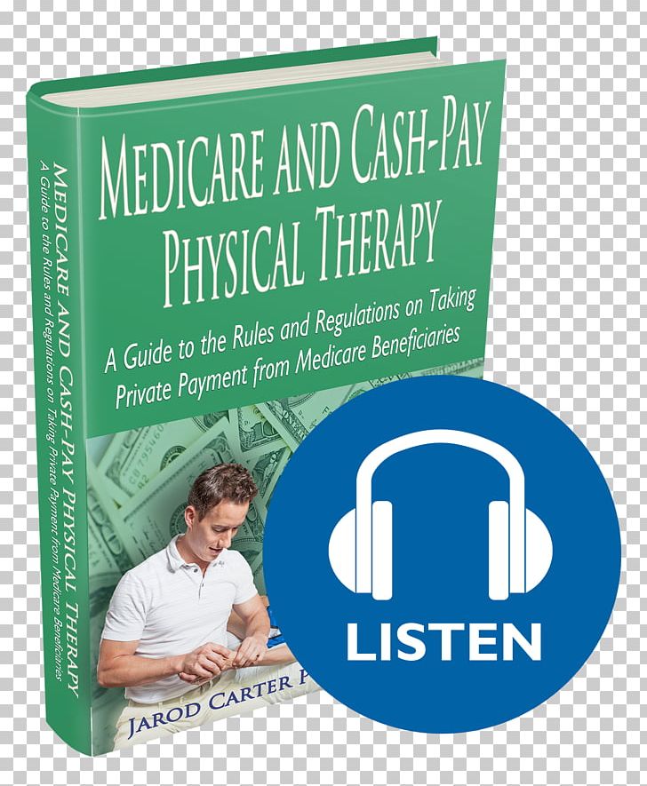 Medicare Physical Therapy Therapy Cap Money Home Care Service PNG, Clipart, Banner, Beneficiary, Book, Brand, Business Free PNG Download