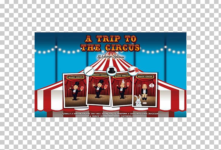 A Trip To The Circus Entertainment Magic Illusionist PNG, Clipart, Amusement Park, Brand, Circus, David Copperfield, Drawing Free PNG Download