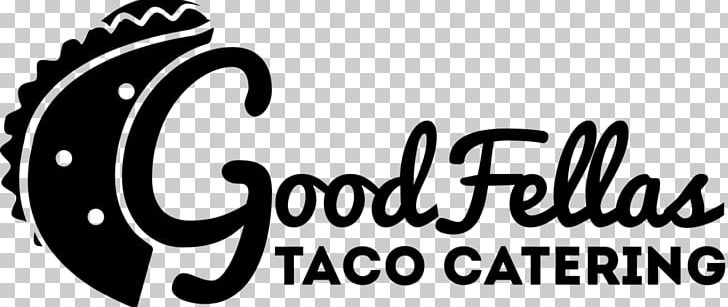 GoodFellas Taco Catering Los Angeles Event Management PNG, Clipart, Area, Black And White, Brand, Business, California Free PNG Download