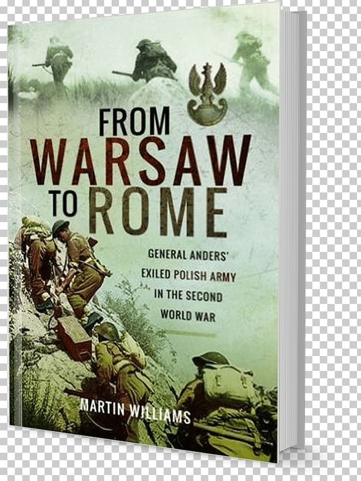 From Warsaw To Rome: General Anders' Exiled Polish Army In The Second World War Book Western Front Amazon.com PNG, Clipart,  Free PNG Download