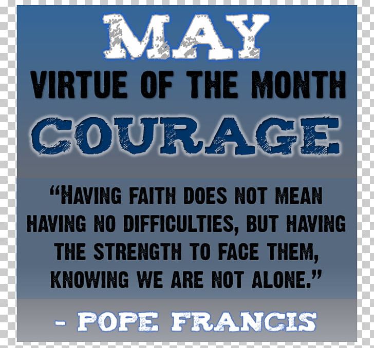 Virtue Courage Month Hope Saint PNG, Clipart, Advertising, Banner, Blue, Brand, Courage Free PNG Download