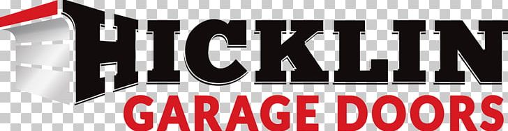 Hicklin Garage Doors Garage Door Openers PNG, Clipart, Advertising, Banner, Brand, Building, Business Free PNG Download