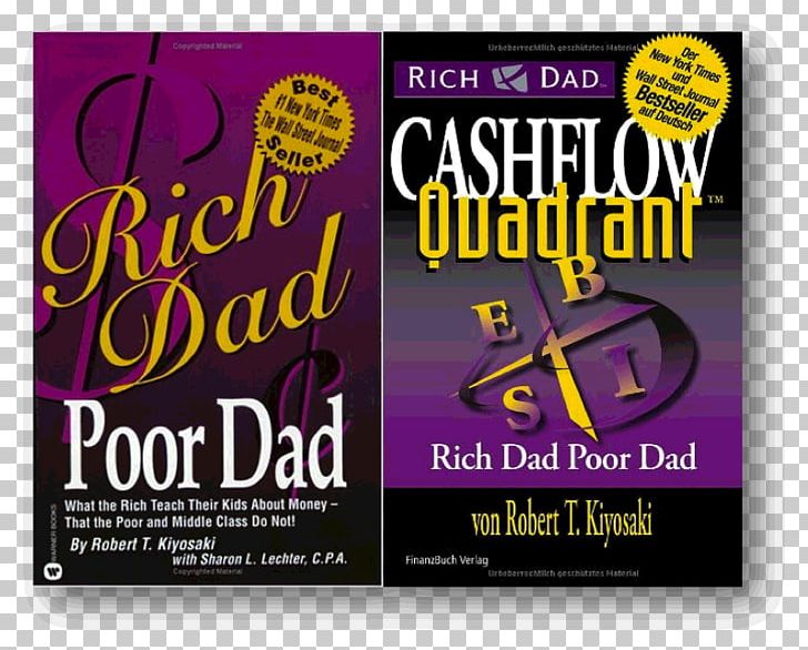 Rich Dad Poor Dad Rich Dad's Cashflow Quadrant: Rich Dad's Guide To Financial Freedom Book Logo Brand PNG, Clipart,  Free PNG Download