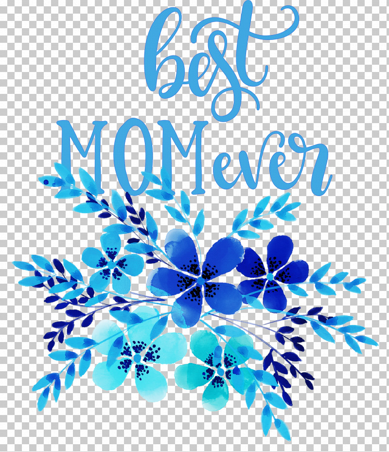 Mothers Day Best Mom Ever Mothers Day Quote PNG, Clipart, Best Mom Ever, Composition, Flower, Mothers Day, Painting Free PNG Download