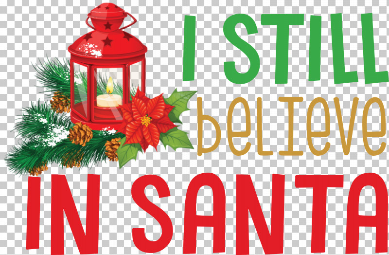 Believe In Santa Santa Christmas PNG, Clipart, Believe In Santa, Christmas, Christmas Day, Christmas Ornament, Christmas Ornament M Free PNG Download