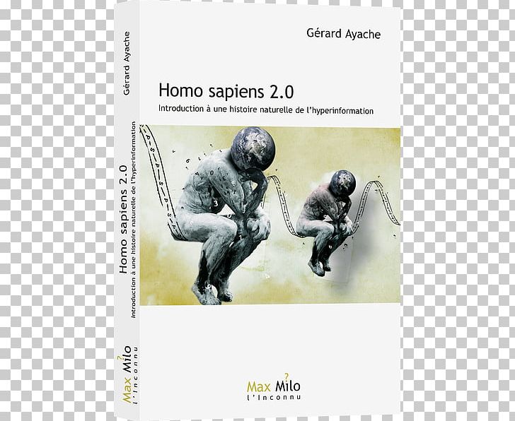 Homo Sapiens 2.0: Introduction à Une Histoire Naturelle De L'hyperinformation PNG, Clipart,  Free PNG Download