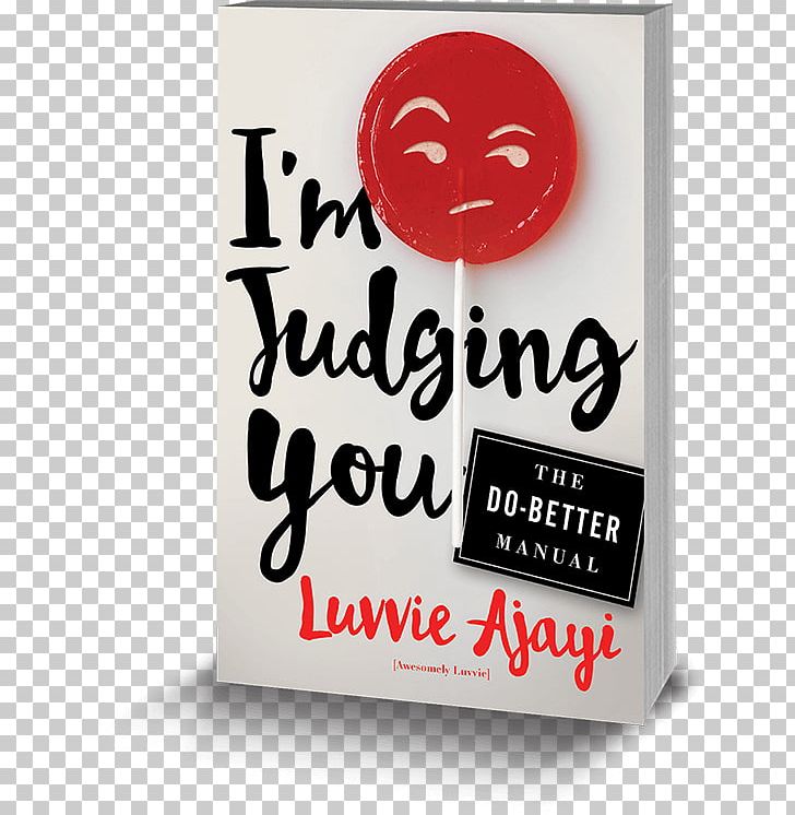I'm Judging You: The Do-Better Manual Paperback Product Brand Font PNG, Clipart,  Free PNG Download