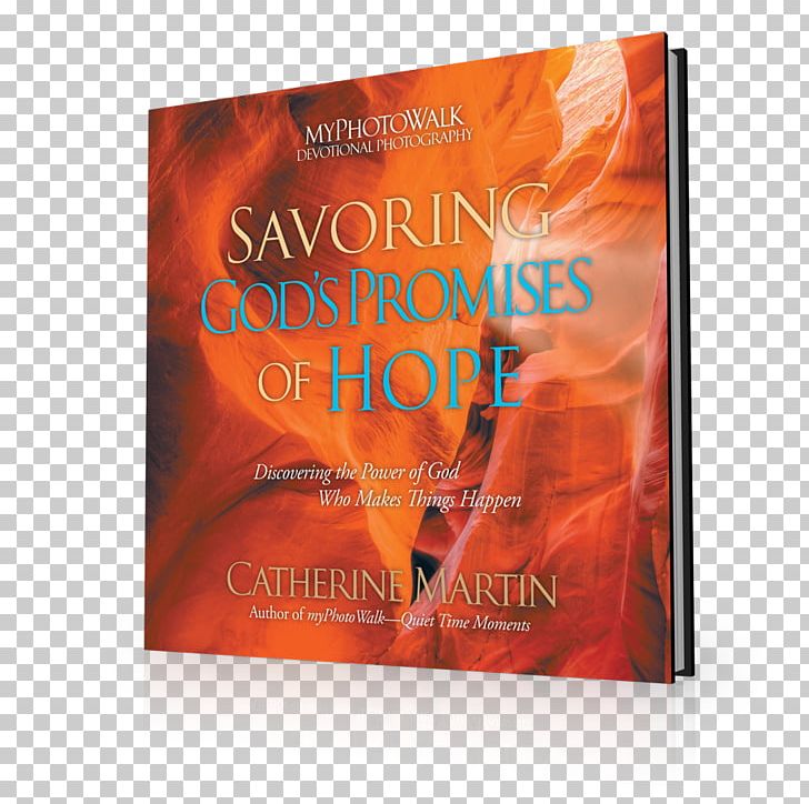 Savoring God's Promises Of Hope: Discovering The Power Of God Who Makes Things Happen Brand Font PNG, Clipart,  Free PNG Download