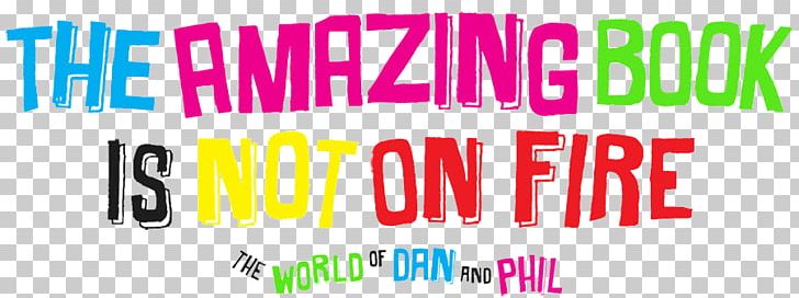 The Amazing Book Is Not On Fire Logo Text Font Dan And Phil PNG, Clipart, Amazing Book Is Not On Fire, Area, Audiobook, Banner, Brand Free PNG Download