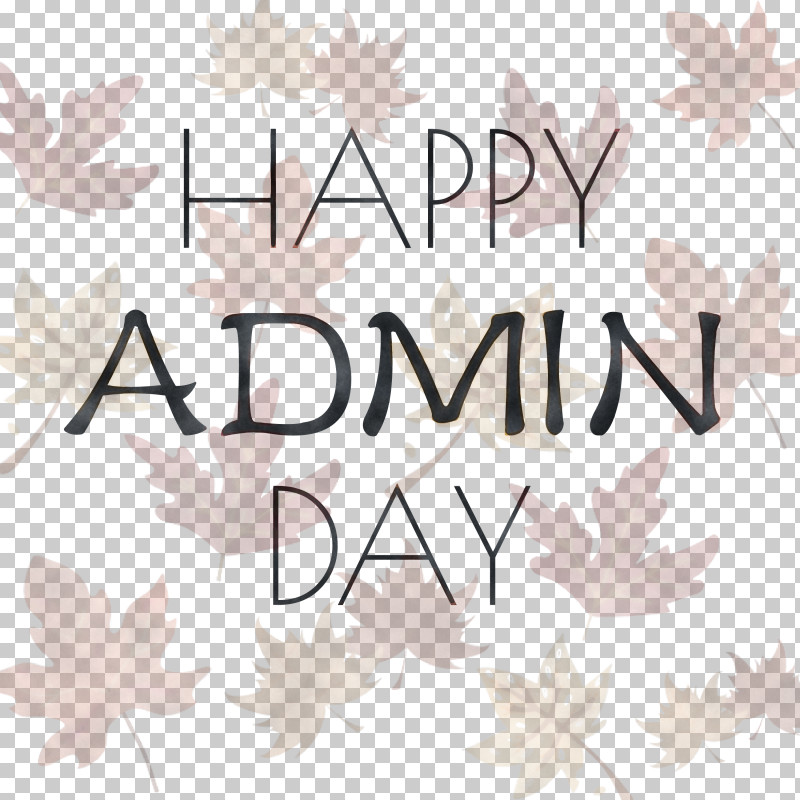 Admin Day Administrative Professionals Day Secretaries Day PNG, Clipart, Admin Day, Administrative Professionals Day, Biology, Floral Design, Leaf Free PNG Download