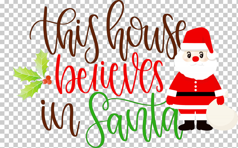 This House Believes In Santa Santa PNG, Clipart, Brother, Christmas Archives, Christmas Day, Christmas Ornament, Christmas Ornament M Free PNG Download