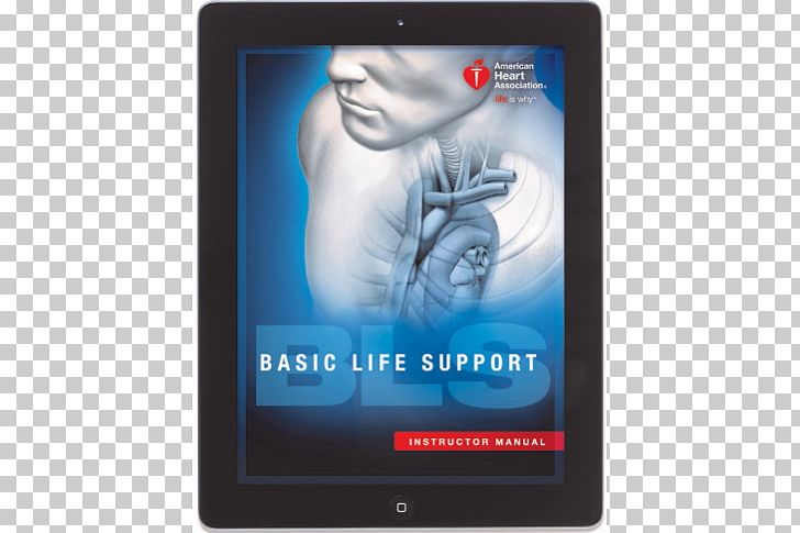 Basic Life Support (BLS) Provider Manual American Heart Association Advanced Cardiac Life Support Cardiopulmonary Resuscitation PNG, Clipart, American Heart Association, Display Advertising, Electronic Device, Electronics, First Aid Supplies Free PNG Download