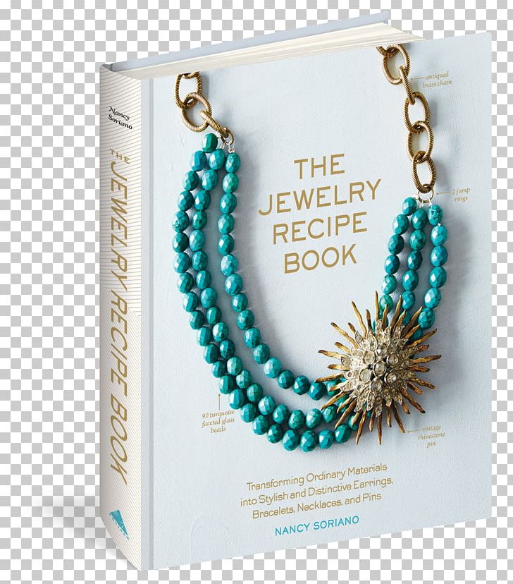 The Jewelry Recipe Book: Transforming Ordinary Materials Into Stylish And Distinctive Earrings PNG, Clipart, Bead, Bracelet, Clothing Accessories, Jewelry Design, Katie Covington Free PNG Download