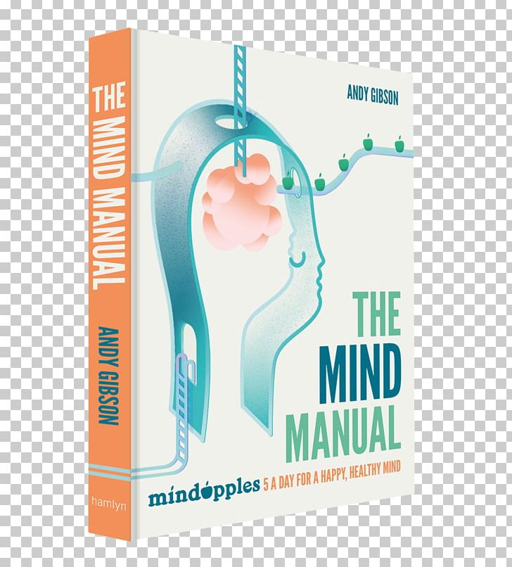 The Mind Manual: Mindapples 5 A Day For A Happy PNG, Clipart, 5 A Day, Andy, Book, Booktopia, Brand Free PNG Download