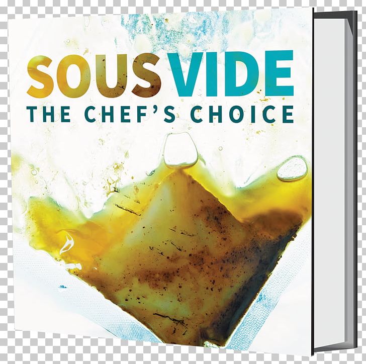Sous Vide: The Chef's Choice Sous-vide A Collection Of Recipes Cookbook PNG, Clipart,  Free PNG Download