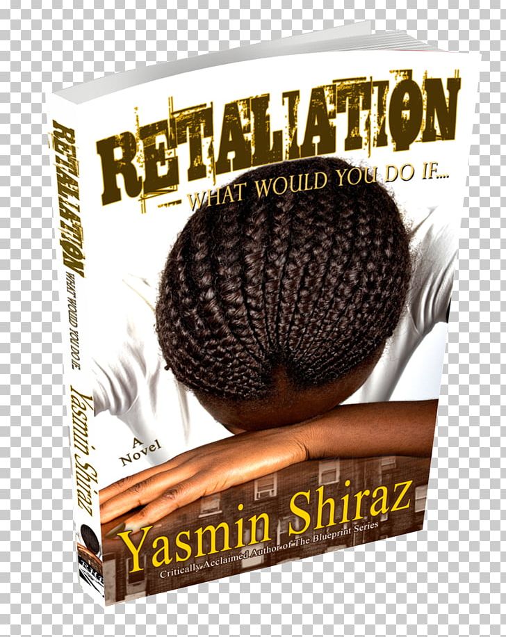 Retaliation: A Novel Accused: A Retaliation Novel #2 The Blueprint For My Girls Book PNG, Clipart, Book, Brand, Fiction, Fictional Book, Jealousy Free PNG Download