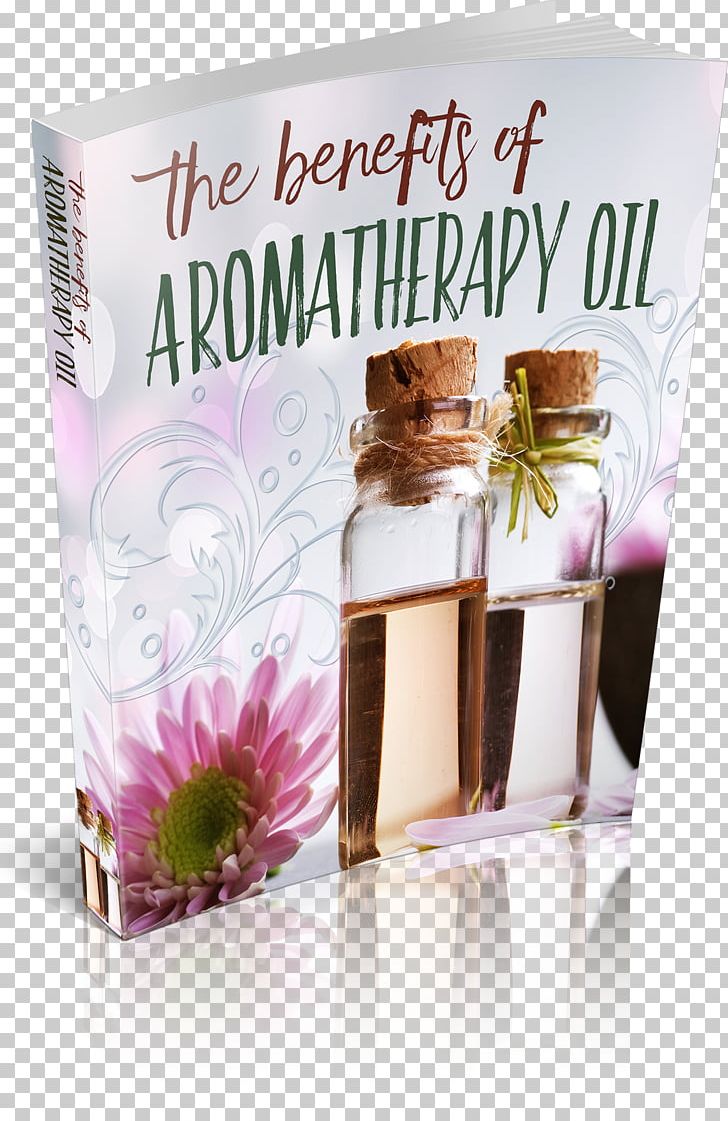The Aromatherapy Handbook: Essential Oils Uses And Applications Perfume PNG, Clipart, Aromatherapy, Aromatherpy, Essential Oil, Flower, Handbook Free PNG Download
