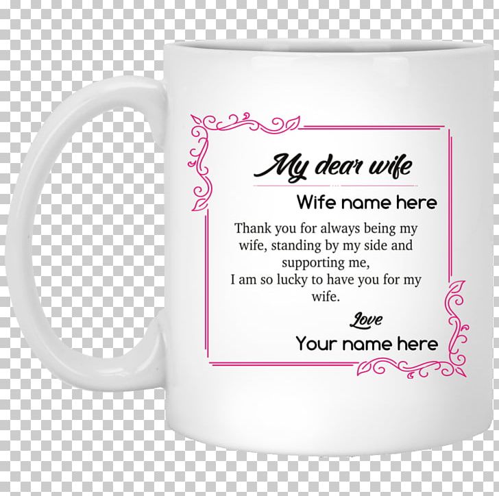 Mug Cup Wife Personalization Product PNG, Clipart, Cup, Drinkware, Magenta, Mug, Objects Free PNG Download