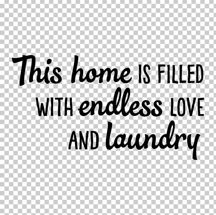 Love Happiness Quotation Logo Laundry PNG, Clipart, Angle, Area, Black, Black And White, Brand Free PNG Download