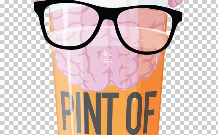 Pint Of Science Research Science Festival Technology PNG, Clipart, Brand, Education Science, Eyewear, Festival, Glasses Free PNG Download