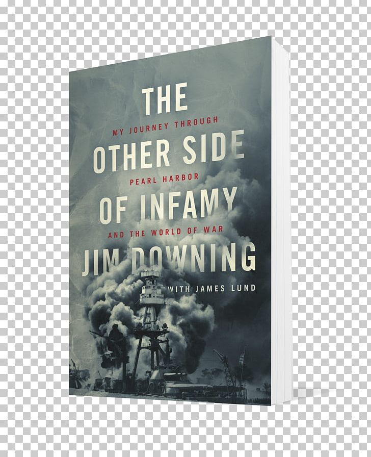 The Other Side Of Infamy: My Journey Through Pearl Harbor And The World Of War Attack On Pearl Harbor Living Legacy Book Amazon.com PNG, Clipart, Amazoncom, Attack On Pearl Harbor, Autobiography, Book, Objects Free PNG Download