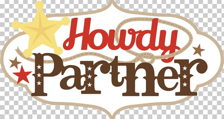 Howdy Portable Network Graphics Scalable Graphics PNG, Clipart, Brand, Cowboy, Download, Food, Howdy Free PNG Download