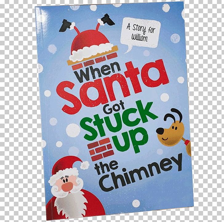 Santa Claus Personalized Book Santa Got Stuck In The Chimney Hardcover PNG, Clipart,  Free PNG Download