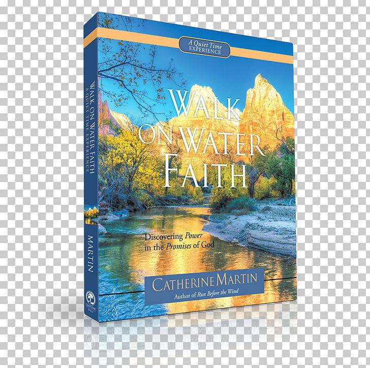 Walk On Water Faith Brand Catherine Martin PNG, Clipart, Blow, Brand, Catherine Martin, Faith, Walk On Water Free PNG Download