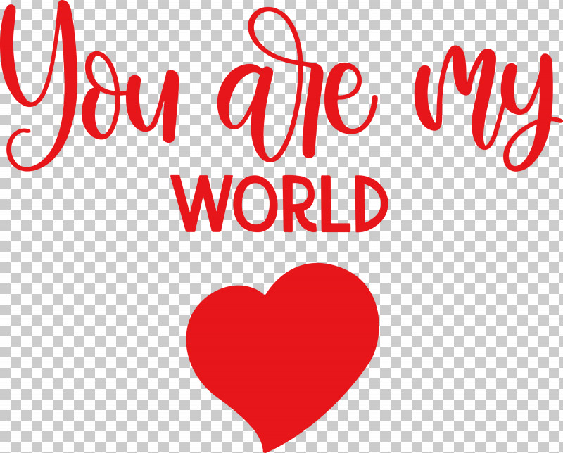 You Are My World Valentine Valentines PNG, Clipart, Free, Heart, Sticker, Tag, Tshirt Free PNG Download