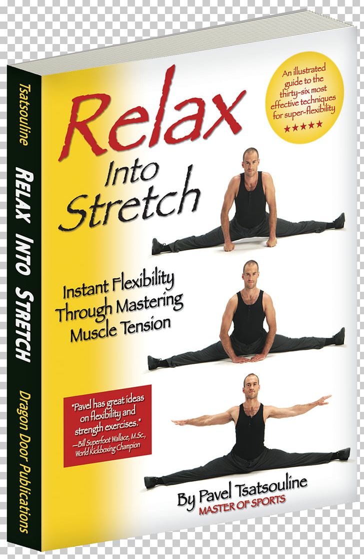 Relax Into Stretch Blueprint Reading Basics Physical Fitness Stretching Flexibility PNG, Clipart, Advertising, Conventional Weapon, Exercise, Flexibility, Joint Free PNG Download