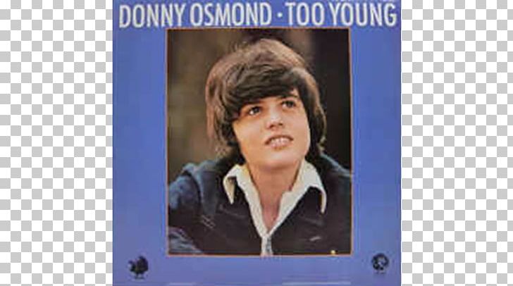 Donny Osmond Too Young Puppy Love Song PNG, Clipart, Album, Album Cover, Donny Osmond, Film, Forehead Free PNG Download