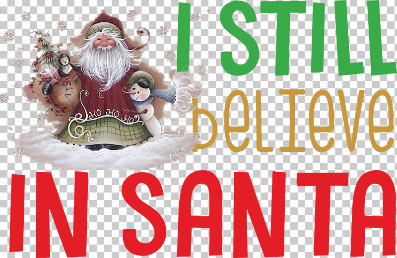 Believe In Santa Santa Christmas PNG, Clipart, Banner, Believe In Santa, Christmas, Christmas Day, Christmas Ornament Free PNG Download