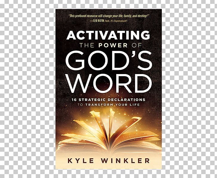 Activating The Power Of God's Word: 16 Strategic Declarations To Transform Your Life Bible New International Version Silence Satan: Shutting Down The Enemy's Attacks PNG, Clipart,  Free PNG Download