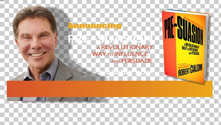 Business Robert Cialdini Brand Public Relations PNG, Clipart, Advertising, Brand, Business, Communication, Display Advertising Free PNG Download