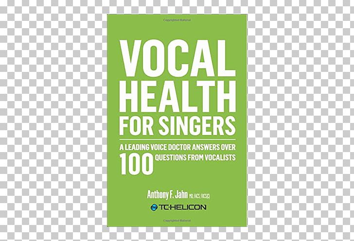 Vocal Health For Singers: A Leading Voice Doctor Answers Over 100 Questions From Vocalists Goderich District Collegiate Institute Mental Health America PNG, Clipart, Area, Brand, Dental Public Health, Green, Health Free PNG Download