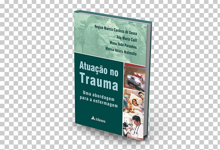 Nursing Care A Pratica Do Primary Nursing Book Atuação No Trauma: Uma Abordagem Para A Enfermagem PNG, Clipart, Advertising, Book, Display Advertising, Health, Healthcare Scientists Free PNG Download