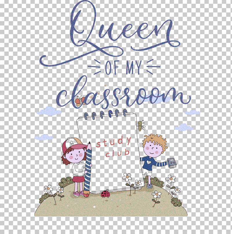 QUEEN OF MY CLASSROOM Classroom School PNG, Clipart, Animation, Birthday, Calligraphy, Cartoon, Classroom Free PNG Download