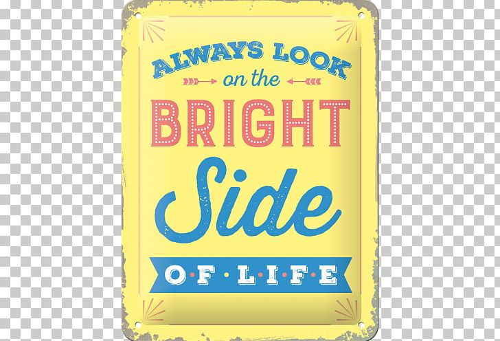 Always Look On The Bright Side Of Life Metal Monty Python Large Size PNG, Clipart, Area, Brand, Bright Side, Large Size, Line Free PNG Download