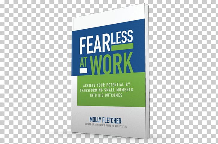 Fearless At Work: Achieve Your Potential By Transforming Small Moments Into Big Outcomes Brand Logo Font PNG, Clipart, Book, Brand, Fearless, Logo, Text Free PNG Download