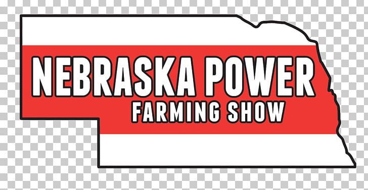 Nebraska Power Farming Show | Nebraska | Chillwall Agriculture Lancaster Event Center National Farm Machinery Show PNG, Clipart, Agricultural Machinery, Agriculture, Area, Banner, Brand Free PNG Download