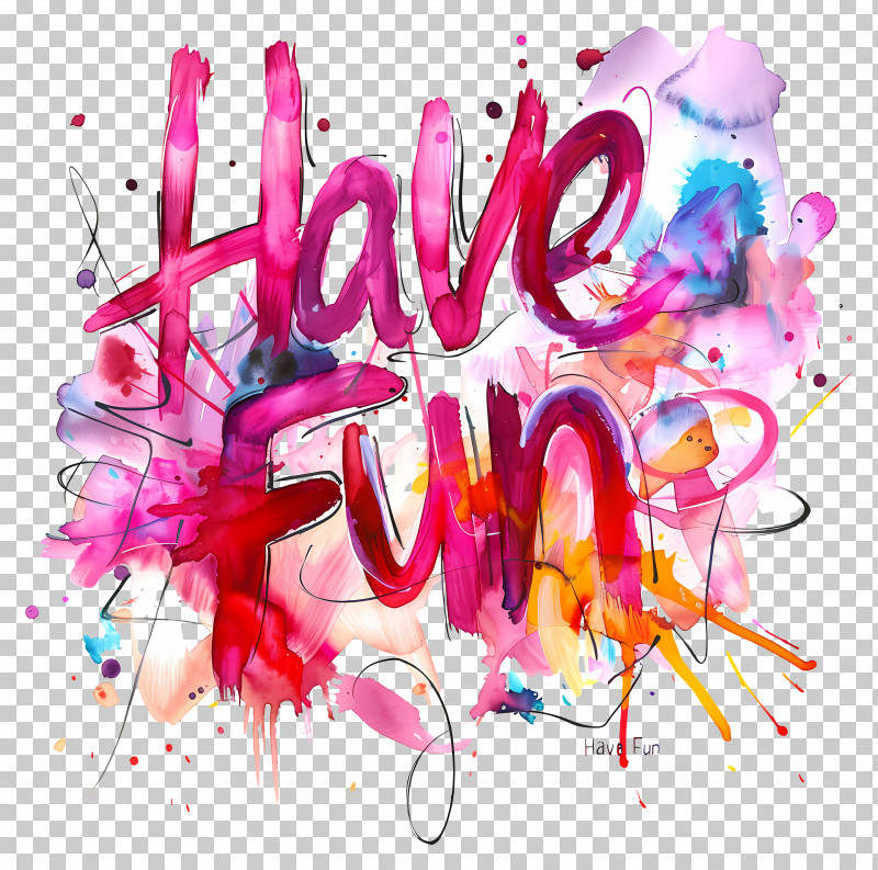 Have Fun - Colorful Have Fun Text Art PNG, Clipart, Art, Colorful ...