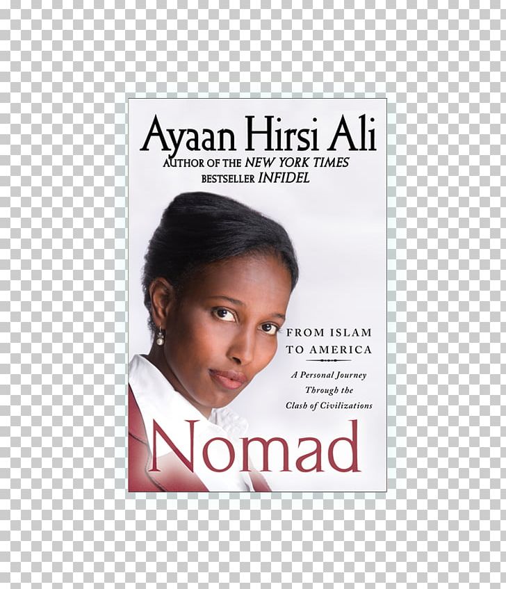 Nomad: From Islam To America Hair Coloring Skin Font PNG, Clipart, Ayaan Hirsi Ali, Brown Hair, Cheek, Chin, Eyelash Free PNG Download