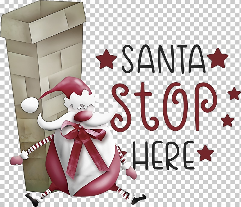 Santa Stop Here Santa Christmas PNG, Clipart, Christmas, Christmas Day, Christmas Gift, Christmas Ornament, Christmas Tree Free PNG Download