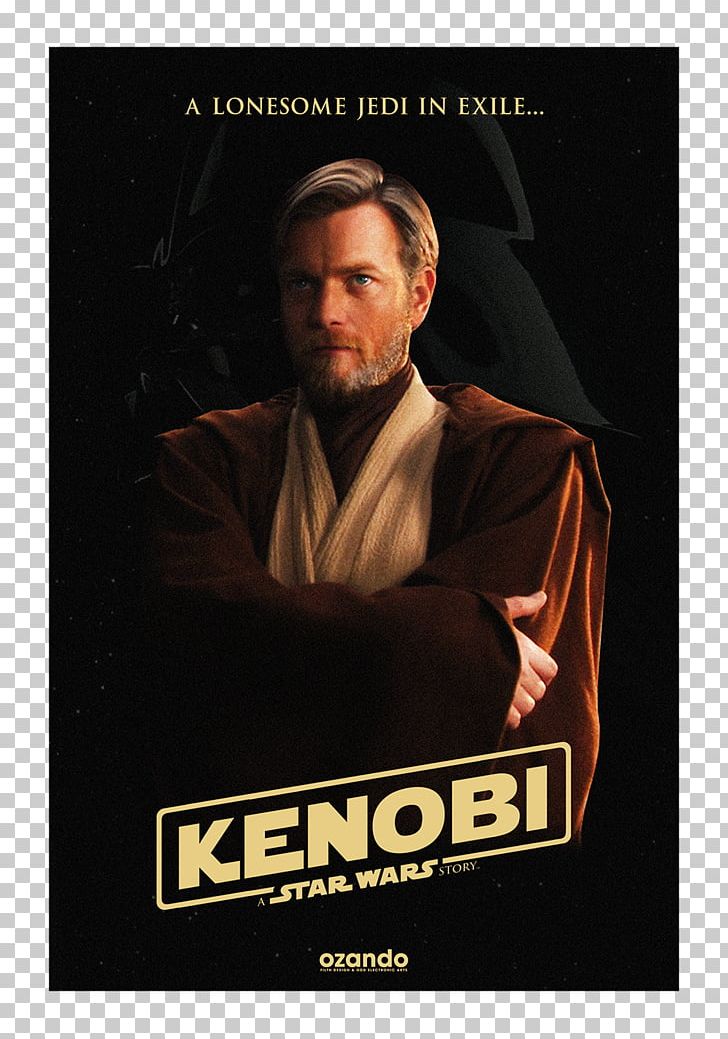 Alec Guinness Obi-Wan Kenobi Star Wars Poster PNG, Clipart, Advertising, Alec Guinness, Anakin Skywalker, Facial Hair, Fantasy Free PNG Download